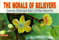 Image of Quran Stories for Little Hearts :The Morals Of Believers
