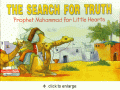 Prophet Muhammad for little  hearts :The Search For Truth