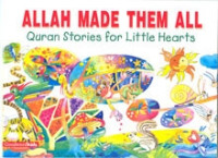 Image of Quran stories for little Hearts : Allah Made Them All