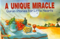 Image of Quran Stories for Little Hearts : A Unique Miracle