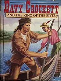 Image of DAVY CROCKETT AND THE KING OF THE RIVER