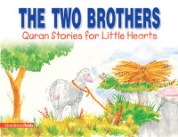 Image of Quran Stories for Little hearts :The Two Brothers Quran Stories
