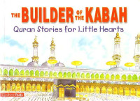Image of Quran Stories for Little hearts :The Builder Of The Kabah