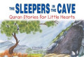 Quran Stories for Hearts : The Sleepers In The Cave
