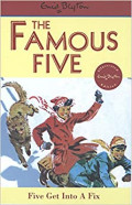 The Famous Five : Five Go in to A Fix