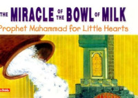 Image of Quran stories for little Hearts :The Miracle Of The Bowl Of Milk