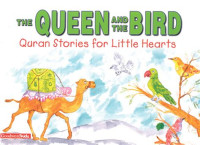 Image of Quran Stories for Little heart:The Queen And The Bird