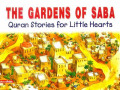 Quran Stories for Little Heats :The Garden Of Saba