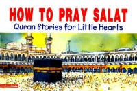 Image of Quran Stories for little Hearts : How To Pray Salat