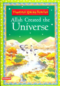 Image of Time less Quran Stories : Allah Created the Universe