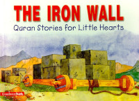 Image of Quran Stories for Little hearts :The Iron Wall Quran Stories